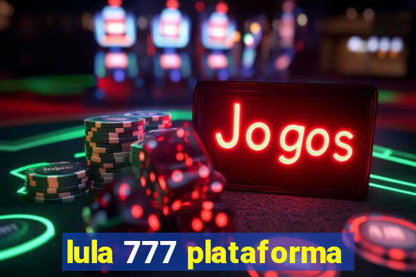 lula 777 plataforma